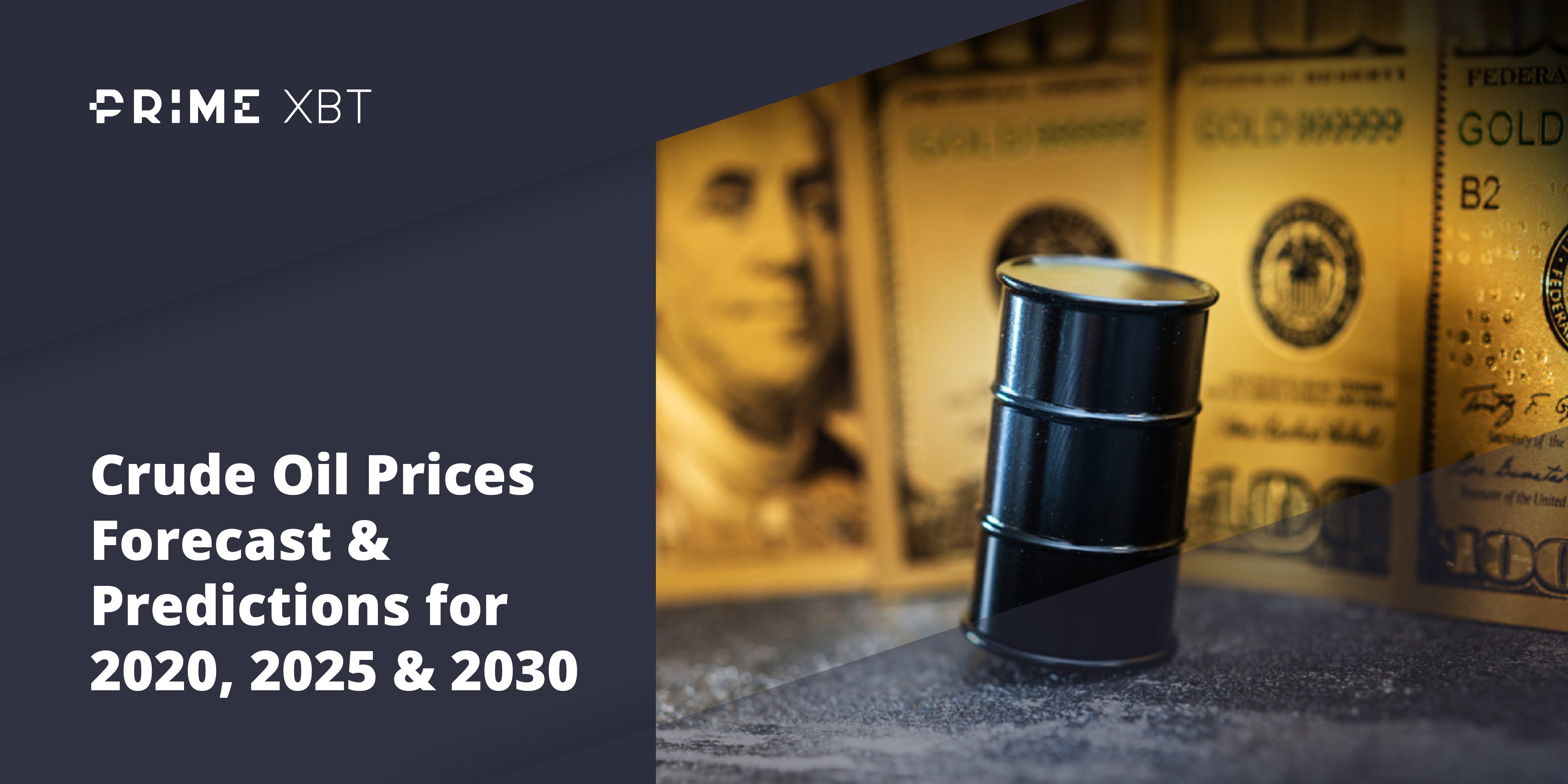 Crude Oil Prices Forecast & Predictions for 2022, 2025 & 2030 Crude Oil Prices Forecast & Predictions for 2022, 2025 & 2030 - oil1